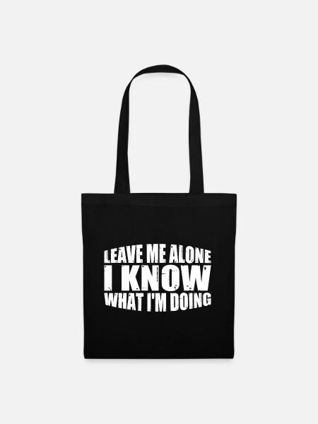 Laisse-moi tranquille, je sais ce que je fais 31 - Sac en tissu - noir