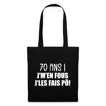 70 Ans ! Je M'En Fous Je Les Fais Pô ! - Sac en tissu - noir - Devant
