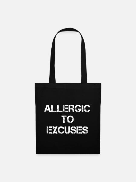 Allergic To Excuses - Stoffbeutel - Schwarz