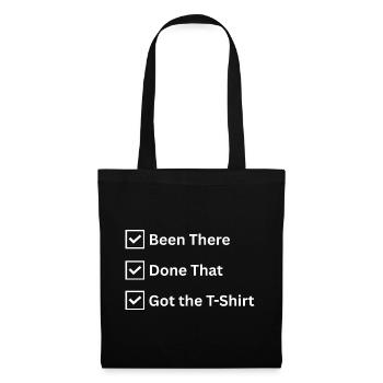 Been There Done That Got the T-Shirt Funny List - Stoffbeutel - Schwarz - Vorne