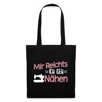 Mir reichts ich geh Nähen - Stoffbeutel - Schwarz - Vorne