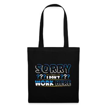 Sorry I dont work here - Stoffbeutel - Schwarz - Vorne