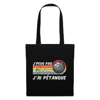 Boccia Humour J'Peus Pas J'ai Pétanque Joueur - Sac en tissu - noir - Devant