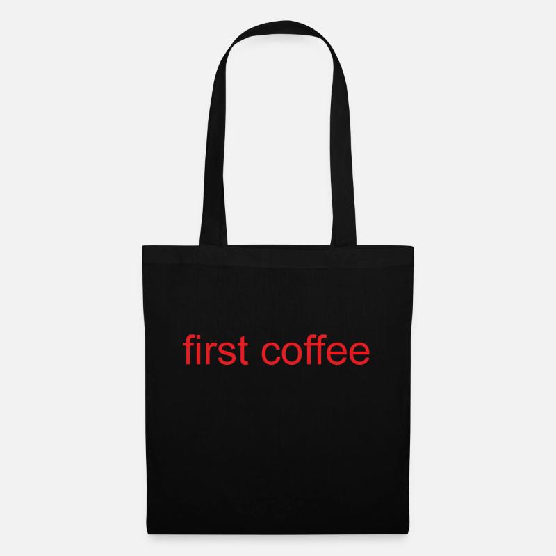 first coffee - Stoffbeutel - Schwarz
