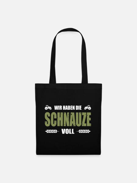 Bauernprotest Landwirt Wir Haben Die Schnauze Voll - Stoffbeutel - Schwarz