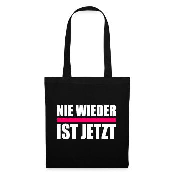 Nie wieder ist jetzt - Stoffbeutel - Schwarz - Vorne