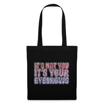 Ce n’est pas toi, c’est tes sourcils 3 - Sac en tissu - noir - Devant