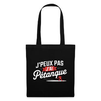 I can't I have petanque - Tote Bag - black - Front