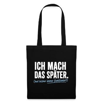 Ich mach das Später Prokrastinierer - Stoffbeutel - Schwarz - Vorne