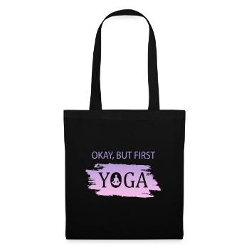 Okay, But First Yoga - Stoffbeutel - Schwarz - Vorne