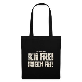 Ich Frei Miech Fei! Original Vogtländisch - Stoffbeutel - Schwarz - Vorne