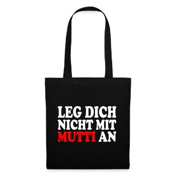 Leg dich nicht mit mutti an - Stoffbeutel - Schwarz - Vorne