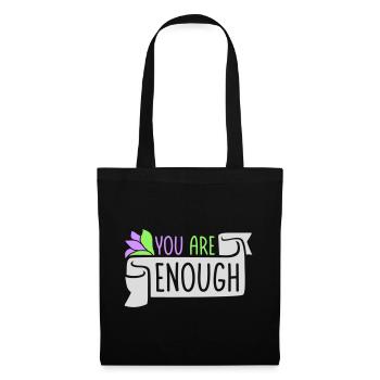 You Are Enough Selbstliebe Motivationsspruch Zitat - Stoffbeutel - Schwarz - Vorne