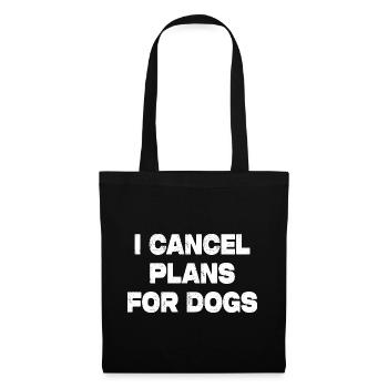 J’annule des plans pour chiens - Sac en tissu - noir - Devant