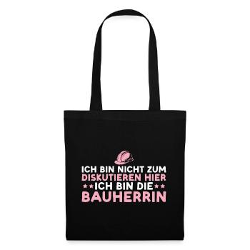 Bauherrin Nicht zum diskutieren hier – Hausbau - Stoffbeutel - Schwarz - Vorne