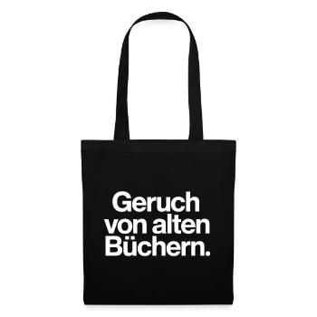 Geruch von alten Büchern Spruch T-Shirt Leser - Stoffbeutel - Schwarz - Vorne