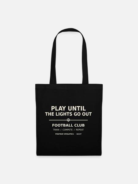 Play Until The Lights Go Out – Football - Stoffbeutel - Schwarz