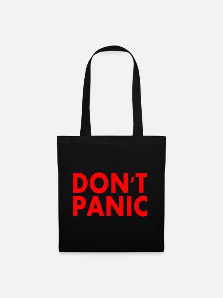 don't panic - Stoffbeutel - Schwarz