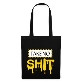 take no shit - Stoffbeutel - Schwarz - Vorne