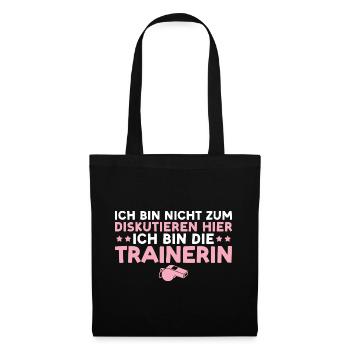 Trainerin Nicht zum diskutieren hier Coaching - Stoffbeutel - Schwarz - Vorne