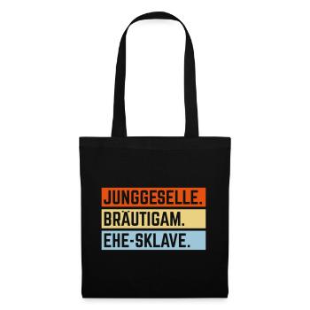 Junggeselle. Bräutigam. Ehe-Sklave. (JGA / 3C) - Stoffbeutel - Schwarz - Vorne