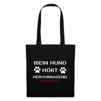 mein hund hört hunde spruch geschenk idee - Stoffbeutel - Schwarz - Vorne