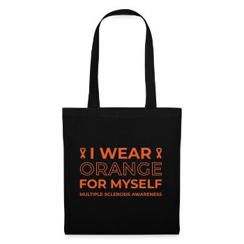 I Wear Orange For Myself - Multiple Sclerosis - Stoffbeutel - Schwarz - Vorne