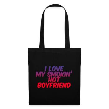 I Love My Smokin' Hot Boyfriend 3 - Stoffbeutel - Schwarz - Vorne