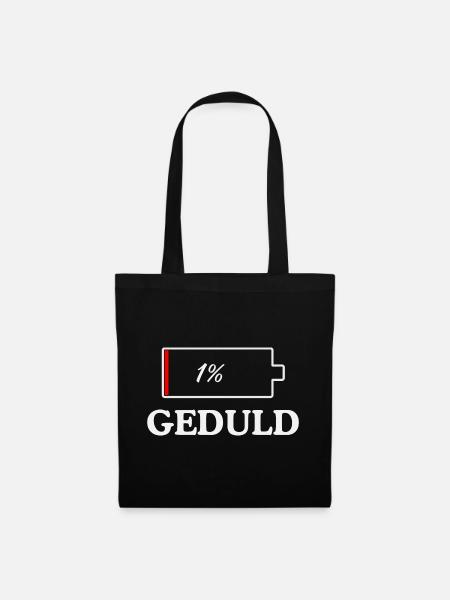 GEDULD 1% Lustiges design - Stoffbeutel - Schwarz