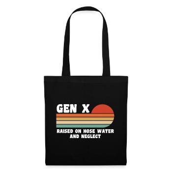 Gen X - Aufgewachsen mit Schlauchwasser und Vernachlässigung - Stoffbeutel - Schwarz - Vorne