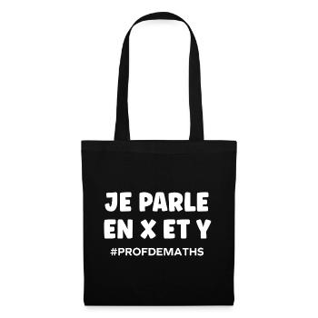 Je parle en x et y Prof de maths - Sac en tissu - noir - Devant
