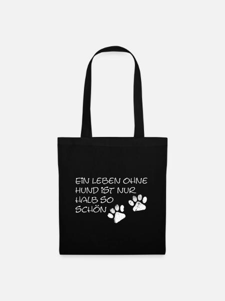 Ein Leben Ohne Hund Ist Nur Halb So Schön - Stoffbeutel - Schwarz