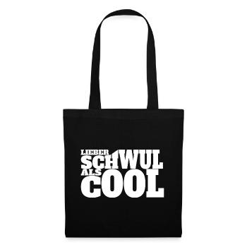 Lieber schwul als cool Liebe Schwul queer Sexismus - Stoffbeutel - Schwarz - Vorne