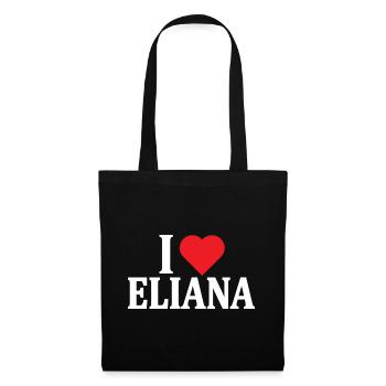 T-Shirt Ich liebe Eliana T-Shirt Geschenkidee - Stoffbeutel - Schwarz - Vorne