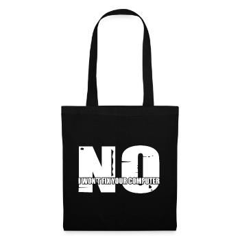 No, I Won't Fix Your Computer 22 - Stoffbeutel - Schwarz - Vorne