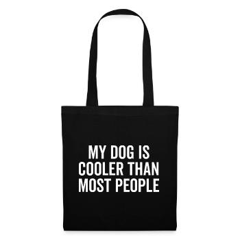 Mon chien est plus cool que la plupart des gens - Sac en tissu - noir - Devant