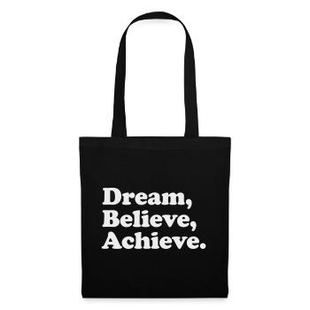 Dream Believe Achieve - Motivation White - Tote Bag - black - Front