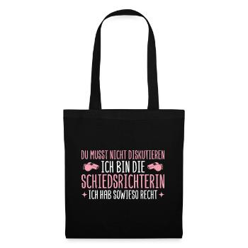 Schiedsrichterin hat sowieso recht Unparteiische - Stoffbeutel - Schwarz - Vorne