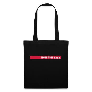 I poop a lot - Tote Bag - black - Front