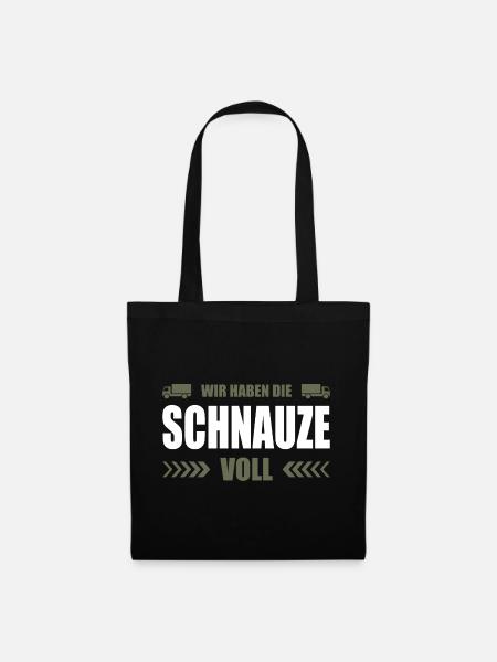 LKW-Fahrer Demo LKW Wir Haben Die Schnauze Voll - Stoffbeutel - Schwarz
