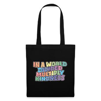 In A World Divided Multiply Kindness - Tote Bag - black - Front