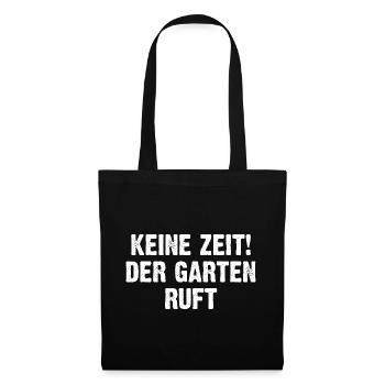 Keine Zeit! Der Garten Ruft - Stoffbeutel - Schwarz - Vorne