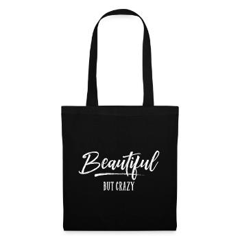 Beautiful but Crazy - Tote Bag - black - Front