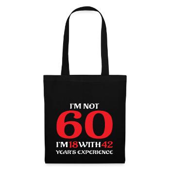 I'm Not 60 Birthday T-Shirt Geschenk - Stoffbeutel - Schwarz - Vorne