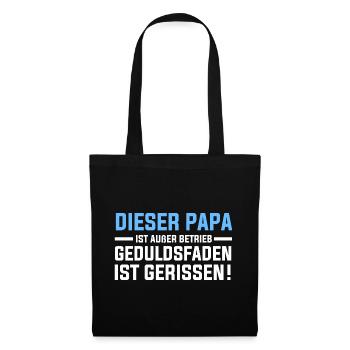 Papa Geduldsfaden Ist Gerissen - Stoffbeutel - Schwarz - Vorne