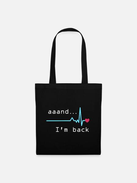 Uuand Je suis de retour, survivant d’une crise cardiaque - Sac en tissu - noir