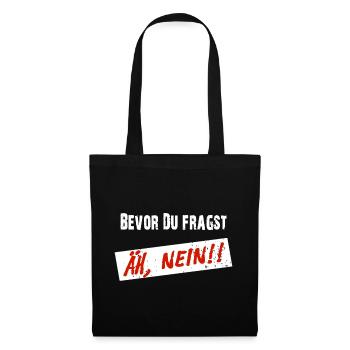 Avant que vous ne demandiez, euh NON ! - Drôle de dicton - Sac en tissu - noir - Devant