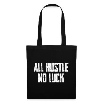 All Hustle No Luck - Tote Bag - black - Front