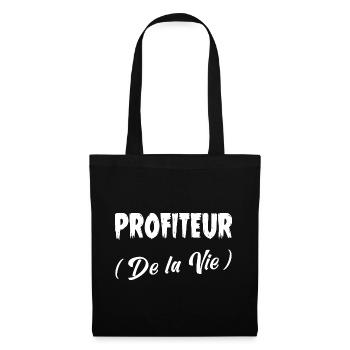 PROFITEUR (DE LA VIE) ! - Sac en tissu - noir - Devant