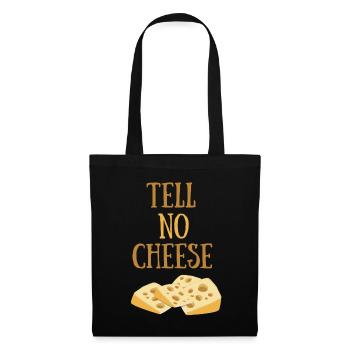 Tell no cheese - Erzähl keinen Käse - Stoffbeutel - Schwarz - Vorne